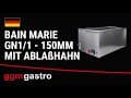 Elektro Bain-Marie - 1,2 kW - für GN 1/1 mit 150mm Höhe: - mit Ablasshahn